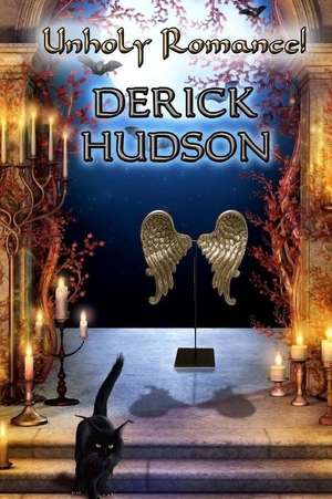 Unholy Romance! de MR Derick Hudson