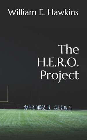 The H.E.R.O. Project de William E. Hawkins