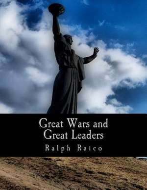 Great Wars and Great Leaders de Ralph Raico