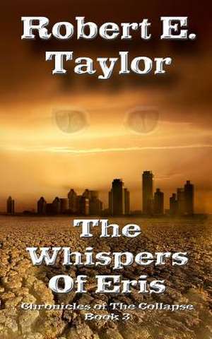 The Whispers of Eris de Robert Taylor