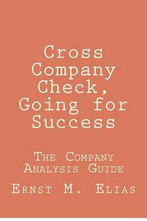 Cross Company Check, Going for Success de Ernst M. Elias