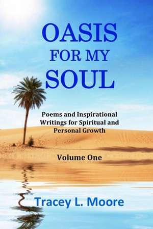 Oasis for My Soul de Tracey L. Moore