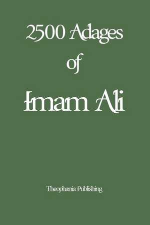 2500 Adages of Imam Ali de Imam Ali