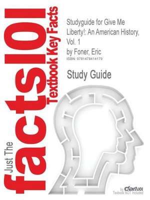 Studyguide for Give Me Liberty! de Eric Foner