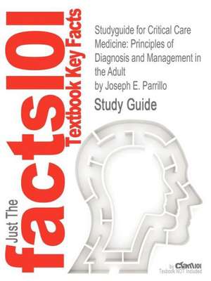 Studyguide for Critical Care Medicine de Joseph E. Parrillo