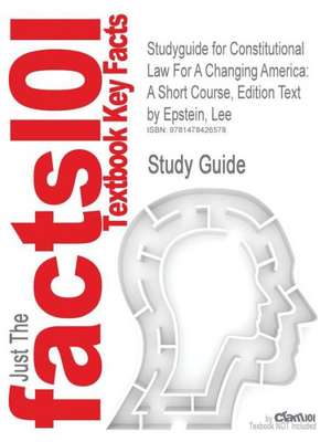 Studyguide for Constitutional Law for a Changing America de Lee Epstein