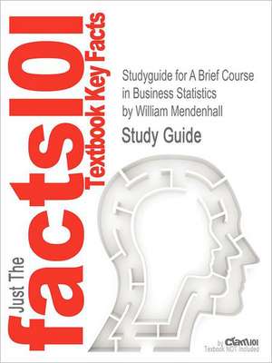 Studyguide for a Brief Course in Business Statistics by Mendenhall, William, ISBN 9780534381301 de William Mendenhall