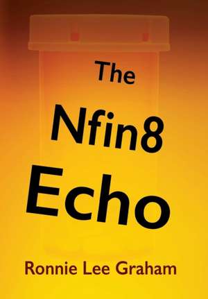 The Nfin8 Echo de Ronnie Lee Graham