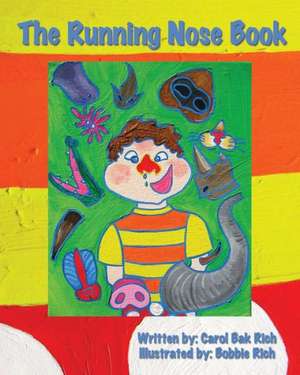 The Running Nose Book de Carol Bak Rich