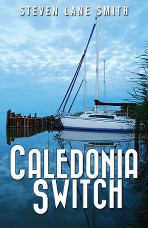 Caledonia Switch de Steven Lane Smith