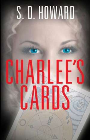 Charlee's Cards de S. D. Howard