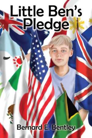 Little Ben's Pledge de Bernard E. Bentley