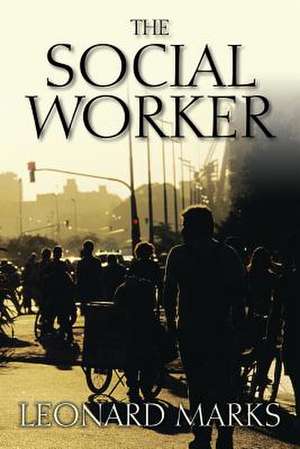 The Social Worker de Leonard Marks