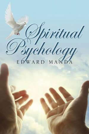 Spiritual Psychology de Edward Manda