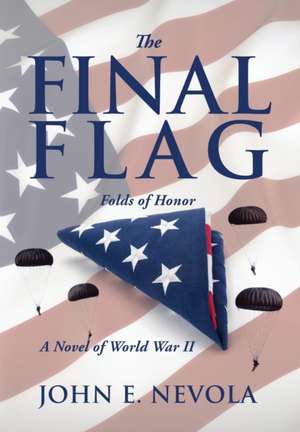 The Final Flag de John E. Nevola