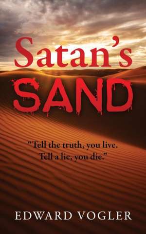 Satan's Sand de Edward Vogler