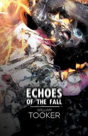 Echoes of the Fall de William Tooker