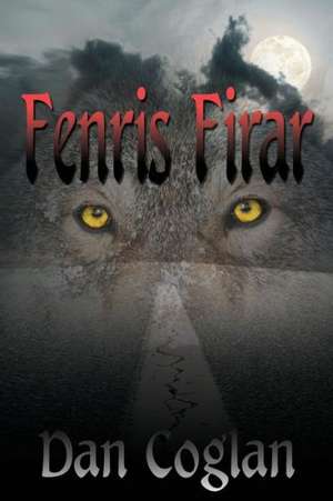 Fenris Firar de Dan Coglan