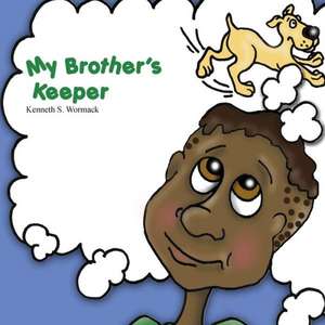 My Brother's Keeper de Kenneth S. Wormack