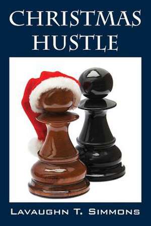Christmas Hustle de Lavaughn T. Simmons