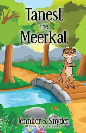 Tanest the Meerkat de Jennifer S. Snyder