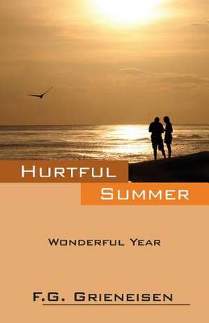 Hurtful Summer: Wonderful Year de F. G. Grieneisen