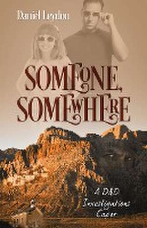 Someone, Somewhere de Daniel Leydon