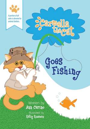 Carmella the Cat Goes Fishing de Ann Cerino