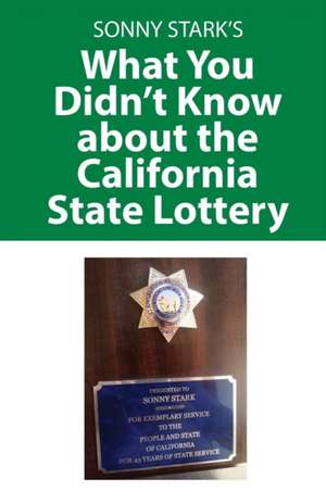 What You Didn't Know about the California State Lottery de Sonny Stark