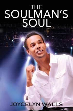 The Soulman's Soul de Joycelyn Walls