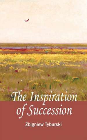 The Inspirations of Succession de Zbigniew Tyburski