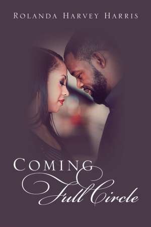 Coming Full Circle de Rolanda Harvey Harris