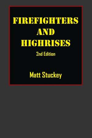 Firefighters and Highrises de Matt Stuckey