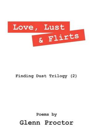 Love, Lust & Flirts de Glenn Proctor