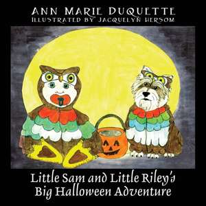 Little Sam and Little Riley's Big Halloween Adventure de Ann Marie DuQuette