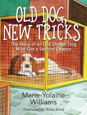 Old Dog, New Tricks de Marie Yolaine Williams