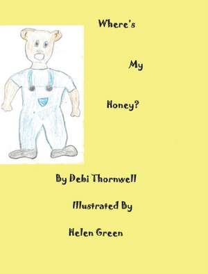 Where's My Honey? de Debi Thornwell