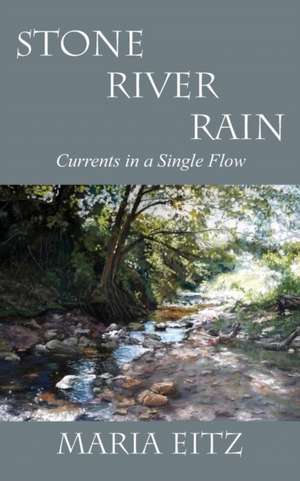 Stone River Rain de Maria Eitz