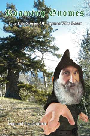 Roaming Gnomes de Don Guthrie