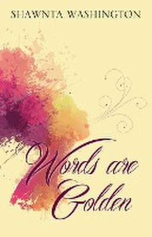 Words Are Golden de Shawnta Washington