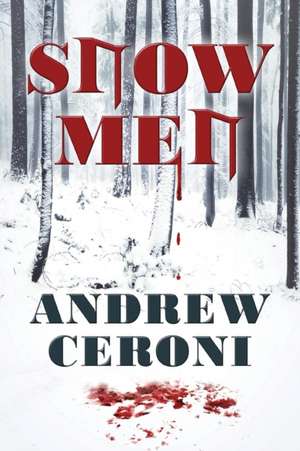 Snow Men de Andrew Ceroni