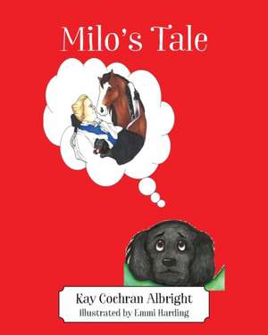 Milo's Tale de Kay Cochran Albright