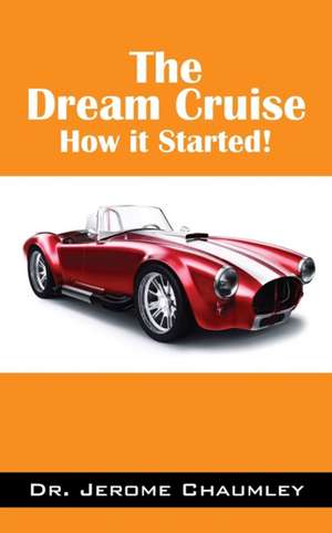 The Dream Cruise de Dr Jerome Chaumley