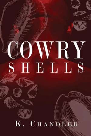 Cowry Shells de K. Chandler