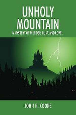 Unholy Mountain de John R. Cooke