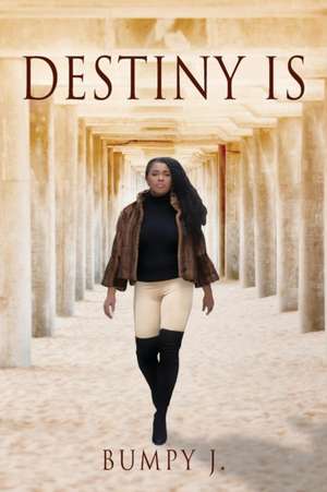 Destiny Is de Bumpy J