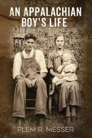 An Appalachian Boy's Life de Messer, Flem R.