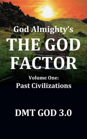 God Almighty's de Dmt God 3.