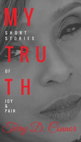 My Truth de Terry D. Connor