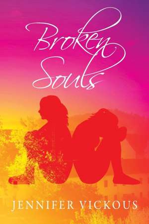 Broken Souls de Jennifer Vickous